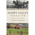 Happy Valley, Oregon: A Brief History