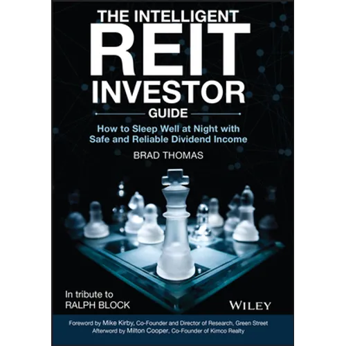 The Intelligent Reit Investor Guide: How to Sleep Well at Night with Safe and Reliable Dividend Income