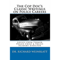 The Cop Doc's Classic Writings on Police Careers
