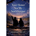Your Honor, Not My Son's Keeper, 11: 44