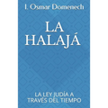 La Halajá: La Ley Judía a Través del Tiempo