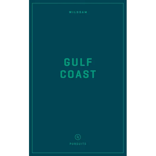 Wildsam Field Guides: Gulf Coast