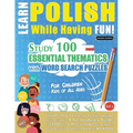Learn Polish While Having Fun! - For Children: Kids of All Ages - Study 100 Essential Thematics with Word Search Puzzles - Vol.1
