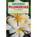 Growing Plumerias in Hawaii