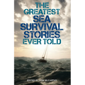The Greatest Sea Survival Stories Ever Told