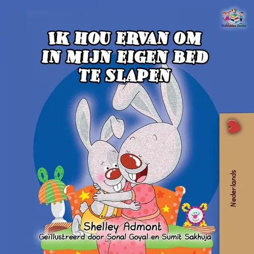Ik hou ervan om in mijn eigen bed te slapen: I Love to Sleep in My Own Bed (Dutch Edition)