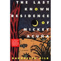 The Last Known Residence of Mickey Acuña
