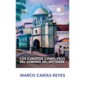 Los cuentos completos del sobrino del dictador