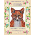 The Man and the Fox -- El hombre y el zorro: English-Spanish Edition