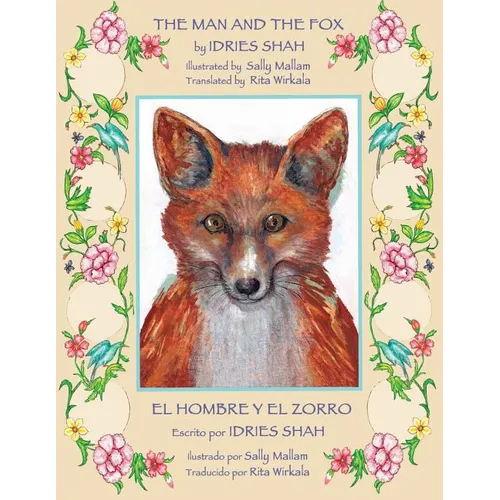 The Man and the Fox -- El hombre y el zorro: English-Spanish Edition