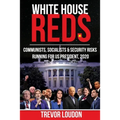 White House Reds: Communists, Socialists & Security Risks Running for US President, 2020