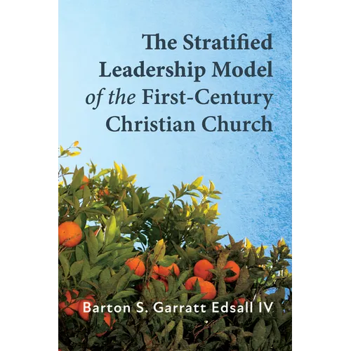 The Stratified Leadership Model of the First-Century Christian Church