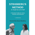 Strasberg's Method As Taught by Lorrie Hull: A Practical Guide for Actors, Teachers, Directors