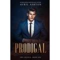 Prodigal: A Gay Forced Proximity, Opposites Attract Romance