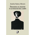Francisco, El Ingenio O Las Delicias del Campo