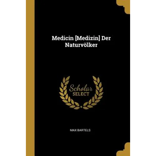 Medicin [Medizin] Der Naturvölker