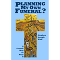 Planning My Own Funeral?: A Four Week Way to Pray It