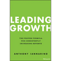 Leading Growth: The Proven Formula for Consistently Increasing Revenue