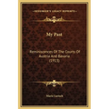 My Past: Reminiscences Of The Courts Of Austria And Bavaria (1913)