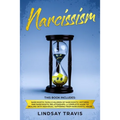 Narcissism: Narcissism: This book includes: Narcissistic Family, Children of Narcissistic Mothers and Narcissistic Relationships.