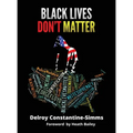 Black Lives Don't Matter
