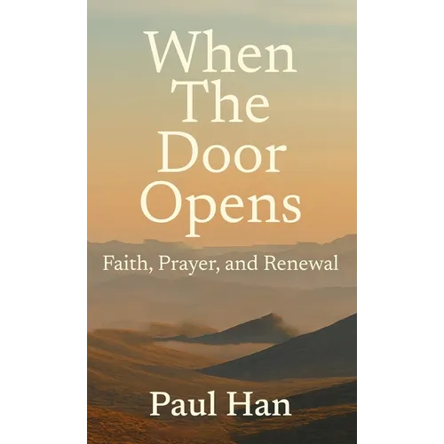 When The Door Opens: Faith, Prayer, and Renewal