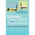 Distance Counseling and Supervision: A Guide for Mental Health Clinicians