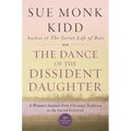 The Dance of the Dissident Daughter: A Woman's Journey from Christian Tradition to the Sacred Feminine