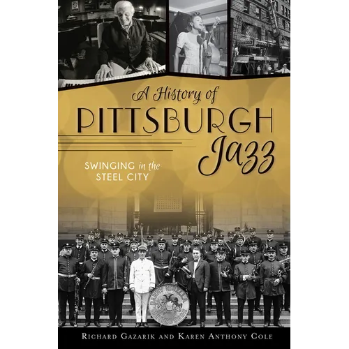 A History of Pittsburgh Jazz: Swinging in the Steel City