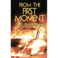 From the First Moment