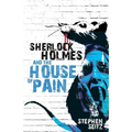 Sherlock Holmes and The House of Pain