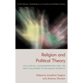 Religion and Political Theory: Secularism, Accommodation and The New Challenges of Religious Diversity