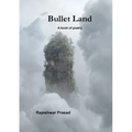 Bullet Land: A Book of Poetry