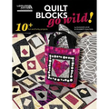 Quilt Blocks Go Wild!