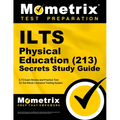 ILTS Physical Education (213) Secrets Study Guide: ILTS Exam Review and Practice Test for the Illinois Licensure Testing System