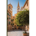 Celebrating the City of Palma de Mallorca