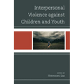 Interpersonal Violence against Children and Youth