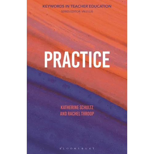 Practice: Keywords in Teacher Education