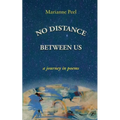 No Distance Between Us: a journey in poems