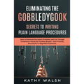 Eliminating the Gobbledygook - Secrets to Writing Plain Language Procedures