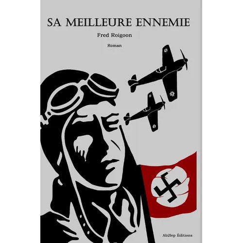 Sa meilleure ennemie: les amazones du IIIe Reich