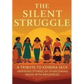 The Silent Struggle A Tribute to Kendra Seck Inspiring Stories of Overcoming Abuse with Resources