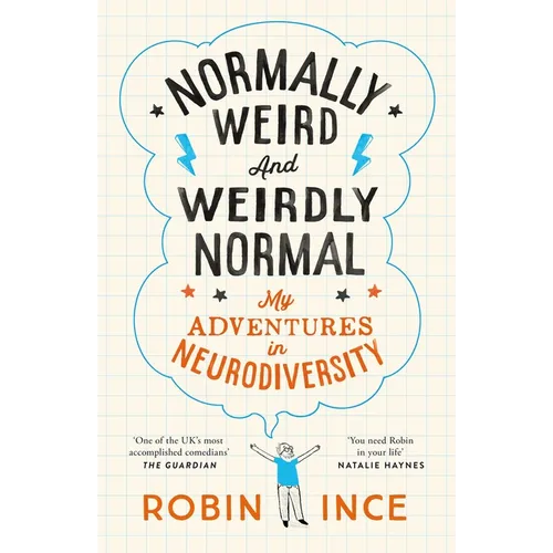 Normally Weird and Weirdly Normal: My Adventures in Neurodiversity