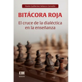 Bitácora roja: El cruce de la dialéctica en la enseñanza