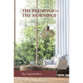 The Evenings and the Mornings