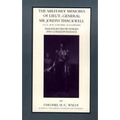 Military Memoirs of Lt.-Gen. Sir Joseph Thackwell Gcb, Kh Colonel 16th Lancers