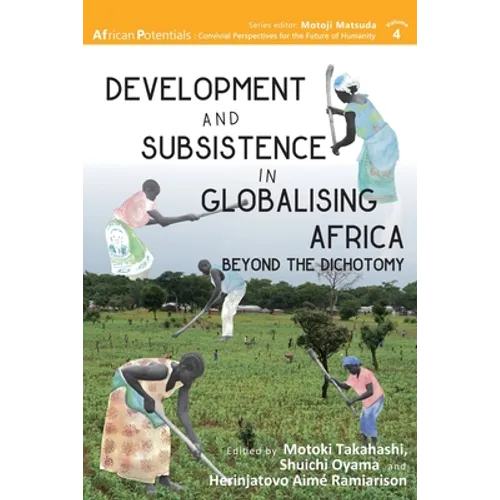 Development and Subsistence in Globalising Africa: Beyond the Dichotomy