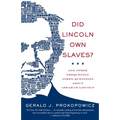 Did Lincoln Own Slaves?: And Other Frequently Asked Questions about Abraham Lincoln