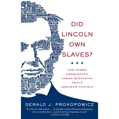 Did Lincoln Own Slaves?: And Other Frequently Asked Questions about Abraham Lincoln