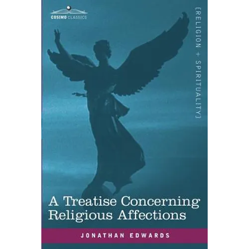 A Treatise Concerning Religious Affections